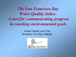 The San Francisco Bay Water Quality Index A