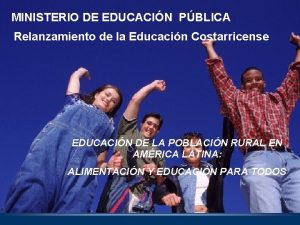 MINISTERIO DE EDUCACIN PBLICA Relanzamiento de la Educacin