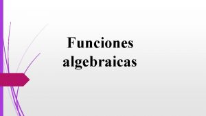 Funciones algebraicas polinomiales