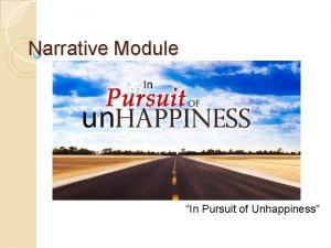 Narrative Module In Pursuit of Unhappiness Activity 1
