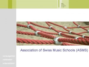 Association of Swiss Music Schools ASMS vorausgehen verbinden