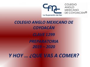 COLEGIO ANGLO MEXICANO DE COYOACN CLAVE 1299 PREPARATORIA