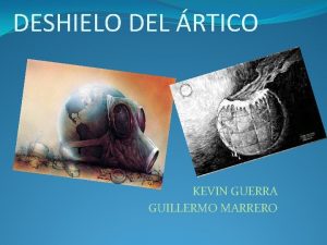 DESHIELO DEL RTICO KEVIN GUERRA GUILLERMO MARRERO o