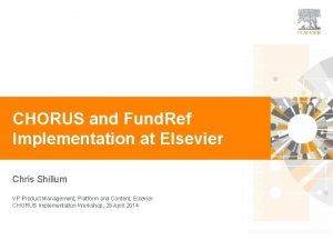 CHORUS and Fund Ref Implementation at Elsevier Chris