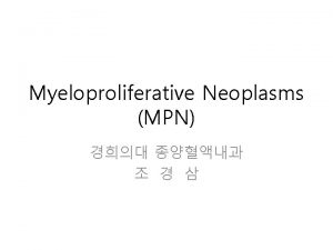 Myeloproliferative Neoplasms MPN MPNCMPD Multipotent hematopoietic progenitor cell