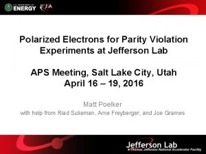 Polarized Electrons for Parity Violation Experiments at Jefferson