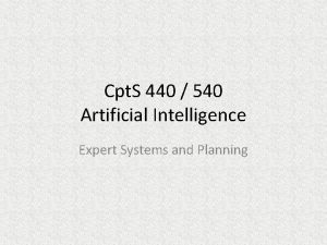 Cpt S 440 540 Artificial Intelligence Expert Systems