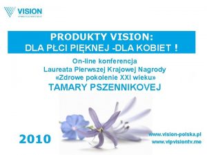 PRODUKTY VISION DLA PCI PIKNEJ DLA KOBIET Online