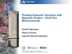 Probing Hadronic Structure with Baryonic Probes DrellYan Measurements