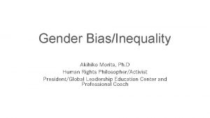 Gender BiasInequality Akihiko Morita Ph D Human Rights