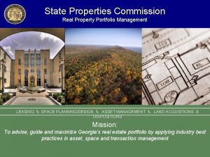 State Properties Commission Real Property Portfolio Management LEASING