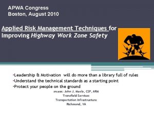 APWA Congress Boston August 2010 Applied Risk Management