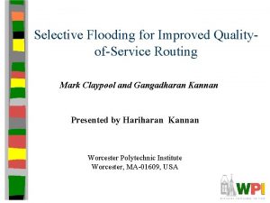 Selective Flooding for Improved QualityofService Routing Mark Claypool