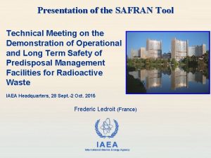 Presentation of the SAFRAN Tool Technical Meeting on