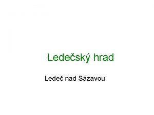 Ledesk hrad Lede nad Szavou Ledesk hrad Historie