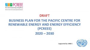 DRAFT BUSINESS PLAN FOR THE PACIFIC CENTRE FOR