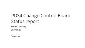 PDS 4 Change Control Board Status report PDS