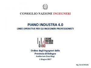 CONSIGLIO NAZIONE INGEGNERI PIANO INDUSTRA 4 0 LINEE