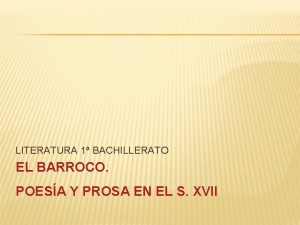 LITERATURA 1 BACHILLERATO EL BARROCO POESA Y PROSA