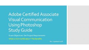 Adobe Certified Associate Visual Communication Using Photoshop Study