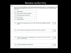 Review conformity Answer Answer Answer Milgram 1963 O