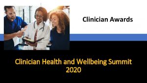 Clinician Awards Clinician Health and Wellbeing Summit 2020