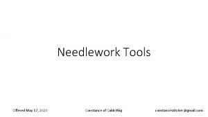 Needlework Tools Offered May 17 2020 Constance of