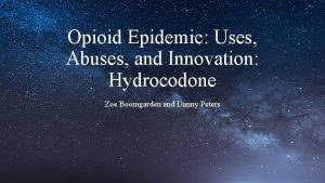 Opioid Epidemic Uses Abuses and Innovation Hydrocodone Zoe