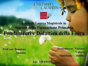 Corso di Laurea Magistrale in Scienze della Formazione