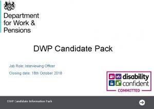 DWP Candidate Pack Job Role Interviewing Officer Closing