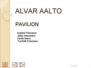 ALVAR AALTO PAVILION Angelini Francesca Bezzi Alessandro Ceretti