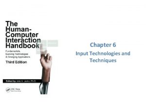 Chapter 6 Input Technologies and Techniques J vagy