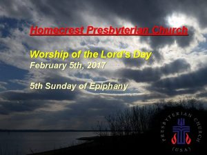 Homecrest Presbyterian Church Worship of the Lords Day