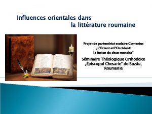 Influences orientales dans la littrature roumaine Projet de
