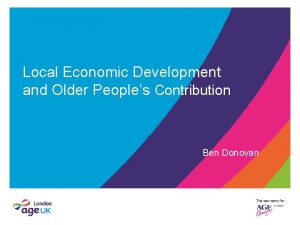 Local Economic Development and Older Peoples Contribution Ben