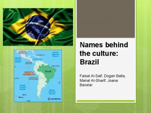 Names behind the culture Brazil Faisal AlSaif Dogan