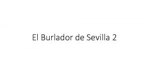El Burlador de Sevilla 2 1 La primera