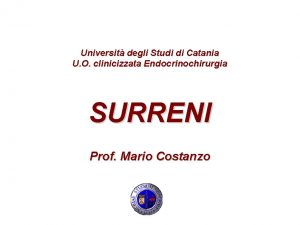 Universit degli Studi di Catania U O clinicizzata