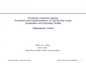 Workshop Chemical Leasing Promotion and Implementation of ClosingtheLoops