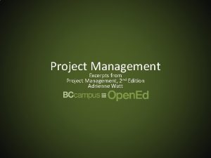 Project Management Excerpts from Project Management 2 nd
