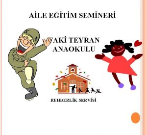 ALE ETM SEMNER FAK TEYRAN ANAOKULU REHBERLK SERVS