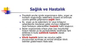 Salk ve Hastalk n n Fizyolojik snrlar iinde