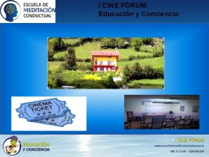 I CINE FORUM Educacin y Conciencia INDICE 1