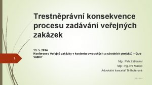 Trestnprvn konsekvence procesu zadvn veejnch zakzek 1 13