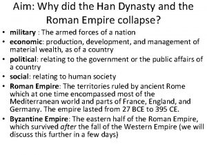 Aim Why did the Han Dynasty and the