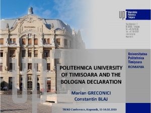 POLITEHNICA UNIVERSITY OF TIMISOARA AND THE BOLOGNA DECLARATION