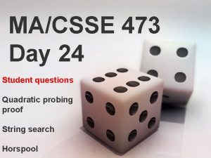 MACSSE 473 Day 24 Student questions Quadratic probing
