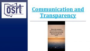 Communication and Transparency Internal Board Communication All communication