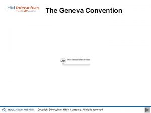 The Geneva Convention Copyright Houghton Mifflin Company All