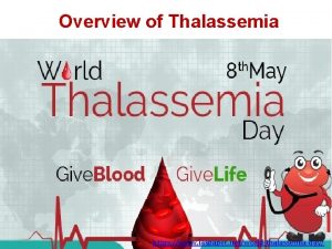 Overview of Thalassemia https www iaspaper networldthalassemiaday This